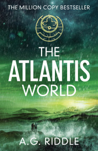 A.G. Riddle — The Atlantis World