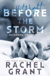 Grant, Rachel — Evidence_Under Fire 0.5-Before the Storm