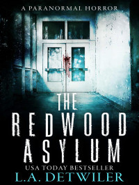 Detwiler, L A — Redwood Asylum 01-The Redwood Asylum