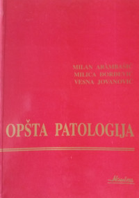 Milan Arambašić, Milica Đorđević, Vesna Jovanović — Opšta patologija, 6. izdanje