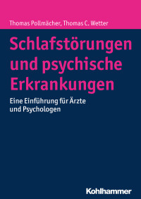 Thomas Pollmächer, Thomas C. Wetter — Schlafstörungen und psychische Erkrankungen