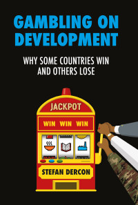 Stefan Dercon; — Gambling on Development