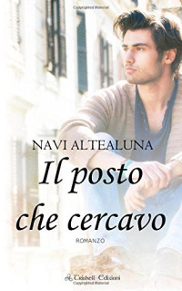 Navi Altealuna — Il posto che cercavo