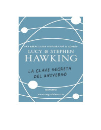 Lucy y Stephen Hawking — La clave secreta del universo