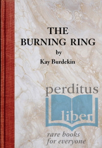 Kay Burdekin — The Burning Ring by Kay Burdekin