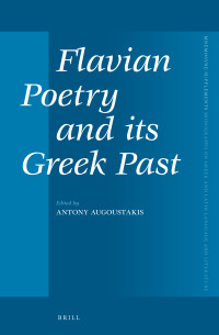 Augoustakis, Antonios — Flavian Poetry and Its Greek Past