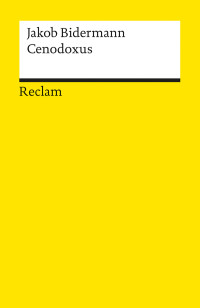 Jakob Bidermann;Rolf Tarot; — Cenodoxus: Deutsche Übersetzung von Joachim Meichel (1635)