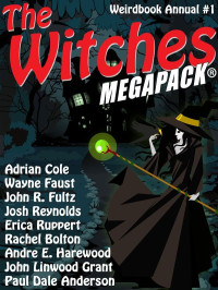 Doug Draa & Adrian Cole & Paul Dale Anderson & L.F. Falconer — The Witches MEGAPACK®: Weirdbook Annual #1