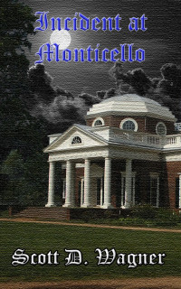 Scott D Wagner — Incident At Monticello
