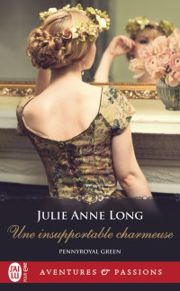 Julie Anne Long — Pennyroyal Green (Tome 9) - Une insupportable charmeuse