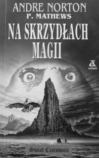 Andre Norton — Na skrzydłach magii