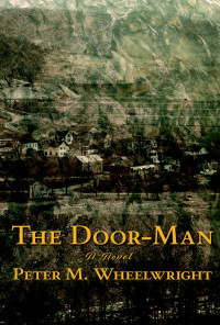 Peter M. Wheelwright — The Door-Man