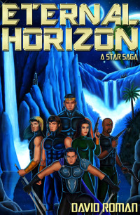 David Roman — Eternal Horizon: The Hunt for Saturn (Eternal Horizon: A Star Saga Book 2)