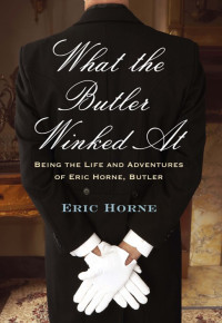 Eric Horne — What the Butler Winked At