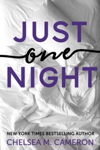 Chelsea M. Cameron — Just One Night (Castleton Hearts Book 1)