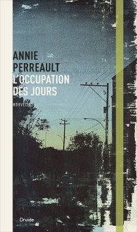 Annie Perreault — L'occupation des jours