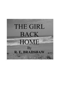 R.E. Bradshaw — The Girl Back Home