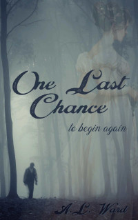 A.L. Ward — One last chance to begin again pride and prejudice