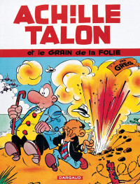 GREG — Achille Talon, tome 19 : Achille Talon et le grain de la folie