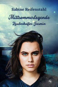 Sabine Reifenstahl — Zauberhafter Jasmin (Mittsommerlegende 1)