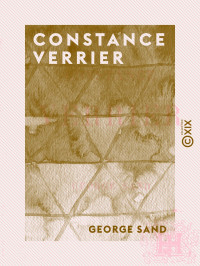 George Sand — Constance Verrier