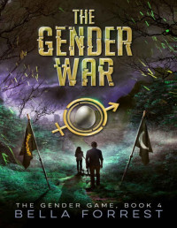 Bella Forrest [Forrest, Bella] — The Gender Game 4: The Gender War