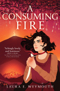 Laura E. Weymouth — A Consuming Fire