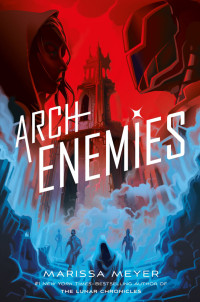 Marissa Meyer — Archenemies