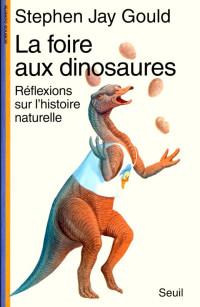  — Essai/Gould,Stephen Jay//La foire aux dinosaures - Gould,Stephen Jay