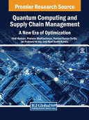 Pronaya Bhattacharya, Ahdi Hassan, Pushan Kumar Dutta — Quantum Computing and Supply Chain Management