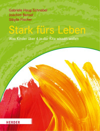 Gabriele Haug-Schnabel & Joachim Bensel & Sibylle Fischer — Stark fürs Leben