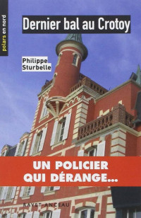 Philippe Sturbelle [Sturbelle, Philippe] — Dernier bal au Crotoy