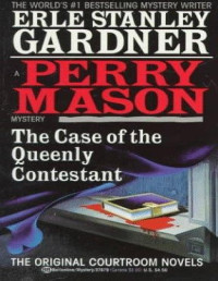 Erle Stanley Gardner [Gardner, Erle Stanley] — The Case of the Queenly Contestant