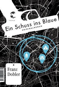 Franz Dobler — Ein Schuss ins Blaue