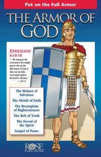 Rose Publishing; — The Armor of God