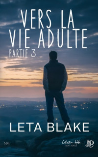 Leta Blake — Vers la vie adulte #3