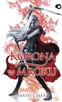 Sarah J. Maas — Szklany tron 2 Korona w mroku