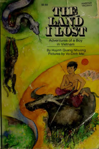 Huynh Quang Nhuong — The Land I Lost. Adventures of a Boy in Vietnam