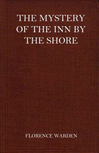 Florence Warden — Mystery of the inn by the shore