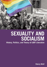 Sherry Wolf — Sexuality and Socialism