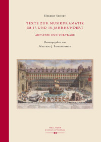 Herbert Seifert, Matthias Johannes Pernerstorfer — Texte zur Musikdramatik im 17. und 18. Jahrhundert