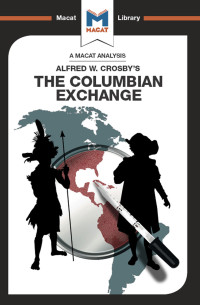 Joshua Specht;Etienne Stockland; — An Analysis of Alfred W. Crosby's The Columbian Exchange