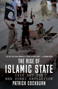 Patrick Cockburn — The Rise of Islamic State