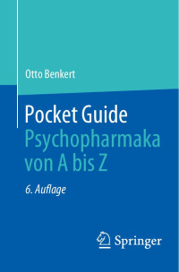 Otto Benkert — Pocket Guide Psychopharmaka von A bis Z, 6te
