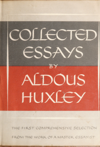 Huxley, Aldous, 1894-1963 — Collected essays