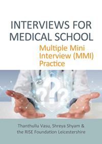 Thanthullu Vasu, Shreya Shyam — INTERVIEWS FOR MEDICAL SCHOOL: Multiple Mini Interview (MMI) Practice