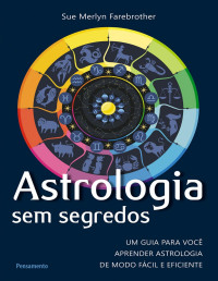 Sue Merlyn Farebrother — Astrologia Sem Segredos