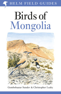 Gombobaatar Sundev;Christopher Leahy; — Birds of Mongolia