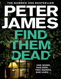 James, Peter [James, Peter] — Find Them Dead