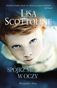 Lisa Scottoline — Spójrz mi w oczy